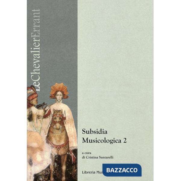 Subsidia musicologica. Vol. 2