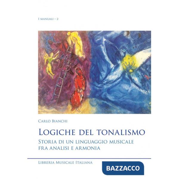 Logiche del tonalismo. Storia di un linguaggio musicale fra analisi e armonia