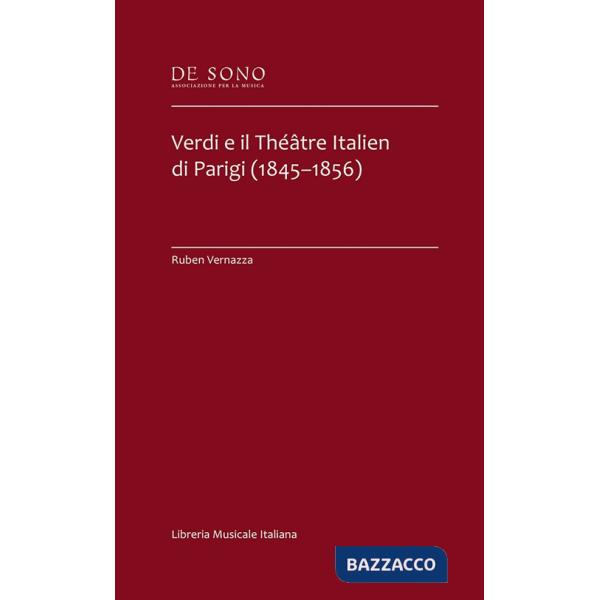 Verdi e il théâtre italien di Parigi (1845-1856)