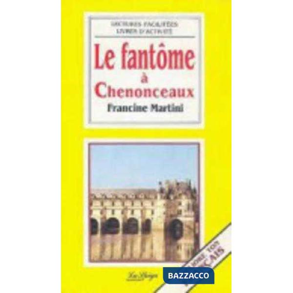 LE FANTOME A CHENONCEAUX