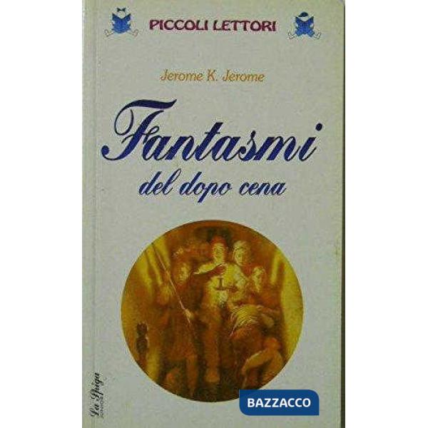 FANTASMI DEL DOPO CENA