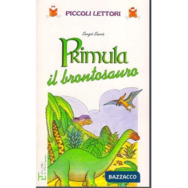 PRIMULA IL BRONTOSAURO