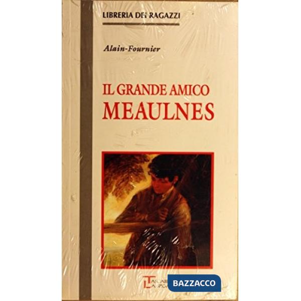 IL GRANDE AMICO MEAULNES