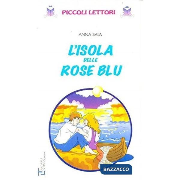 L'ISOLA DELLE ROSE BLU