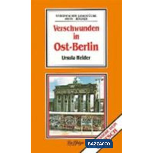VERSCHWUNDEN IN OST-BERLIN