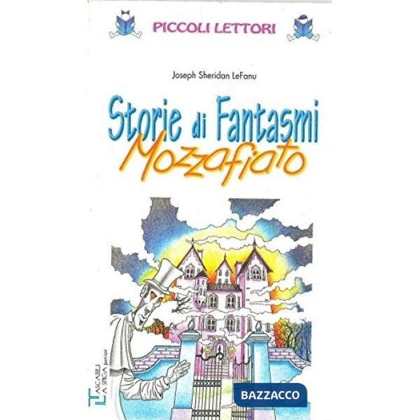 STORIE DI FANTASMI MOZZAFIATO