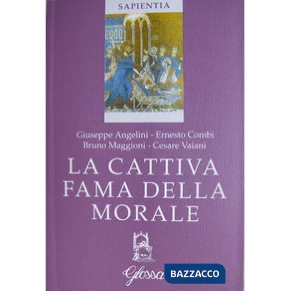 Cattiva fama della morale (La)