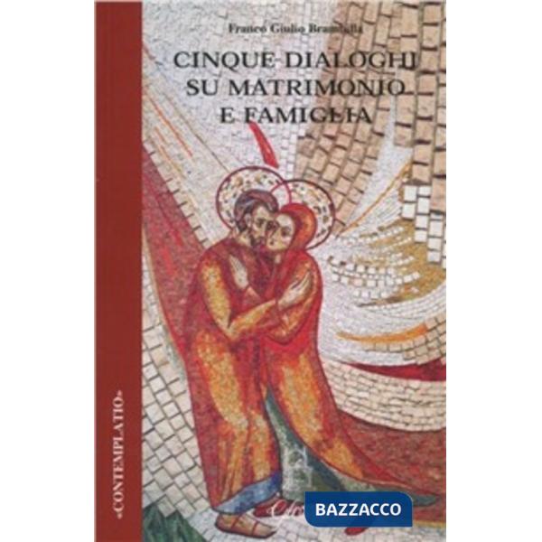 Cinque dialoghi su matrimonio e famiglia