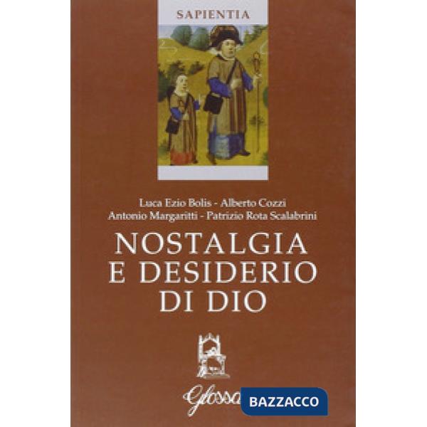 Nostalgia e desiderio di Dio. Atti del Corso (Marola, luglio 2005)