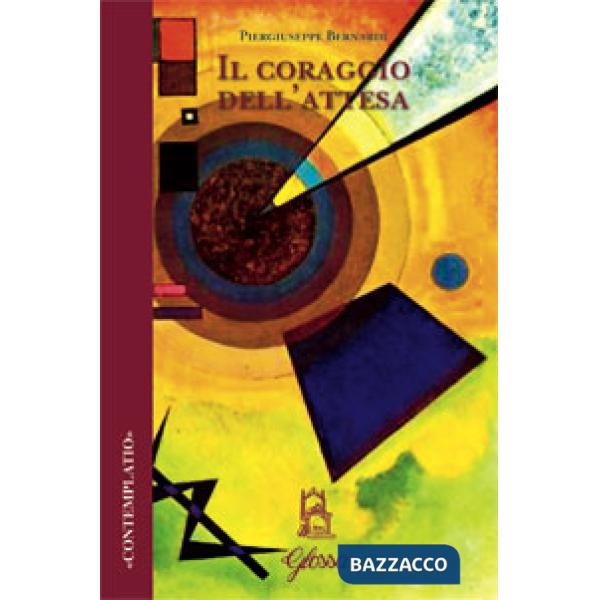 Coraggio dell'attesa (Il)