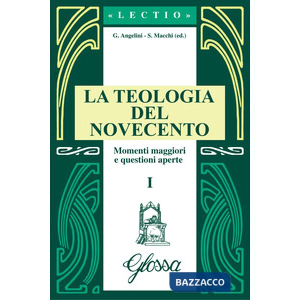 Teologia del Novecento. Momenti maggiori e questioni aperte (La)