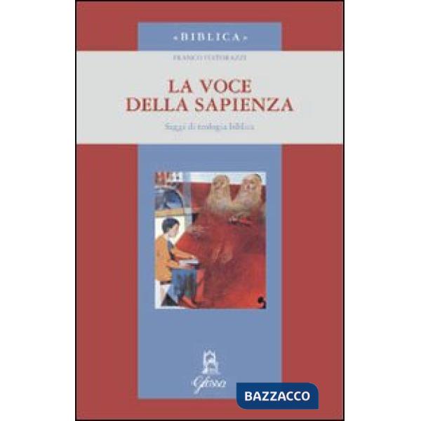 Voce della sapienza. Saggi di teologia biblica (La)
