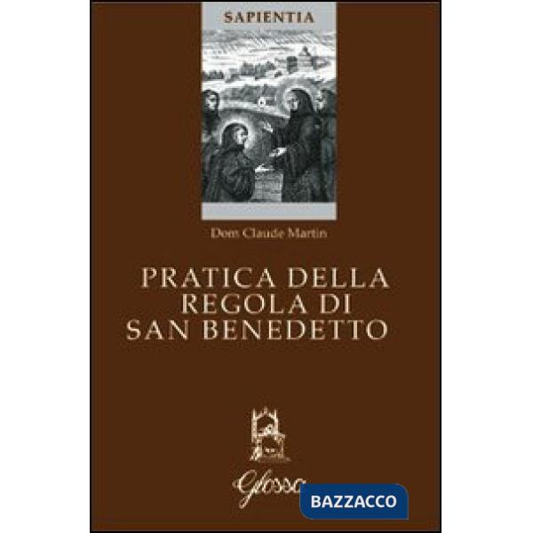 Pratica della regola di San Benedetto