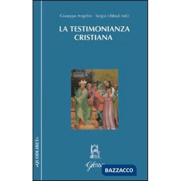 Testimonianza cristiana e testimonianza di Gesù alla verità (La)