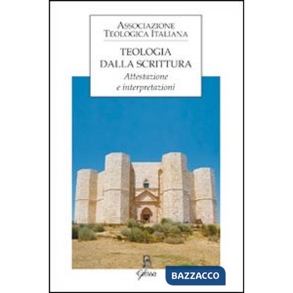 Teologia dalla scrittura. Attestazione e interpretazioni