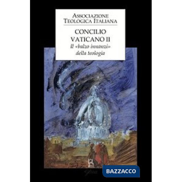 Concilio Vaticano II. Il «balzo innanzi» della teologia
