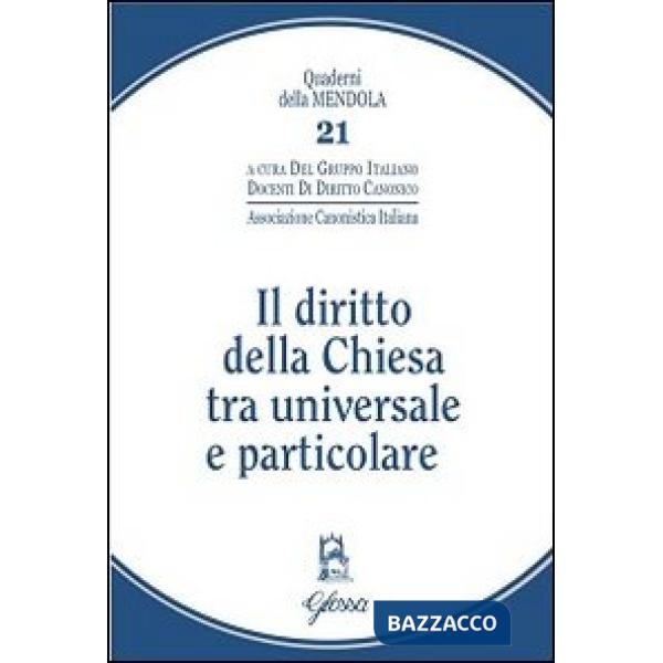 Diritto della Chiesa tra universale e particolare (Il)