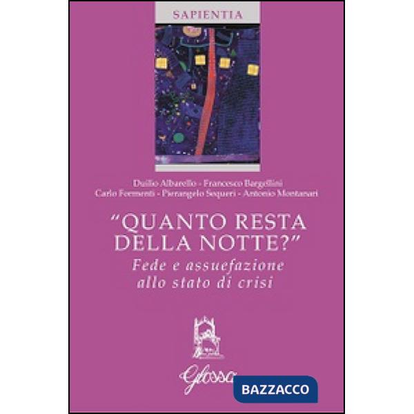 «Quanto resta della notte?» Fede e assuefazione allo stato di crisi