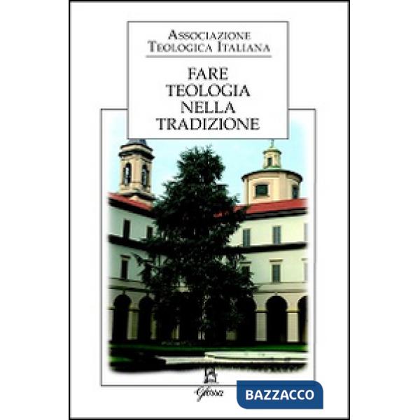 Fare teologia nella tradizione
