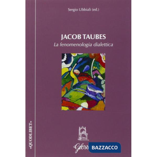 Jacob Taubes. La fenomenologia dialettica