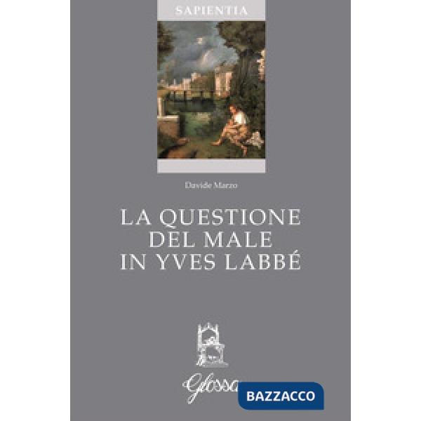 Questione del male in Yves Labbé (La)