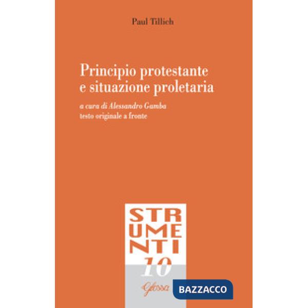 Principio protestante e situazione proletaria. Testo tedesco a fronte. Ediz. bilingue