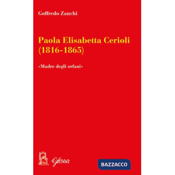 Paola Elisabetta Cerioli (1816-1865). «Una maternità per gli ultimi/orfani»