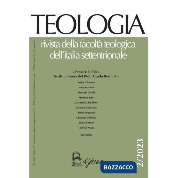Teologia. Rivista della facoltà teologica dell'Italia settentrionale (2023). Vol. 2