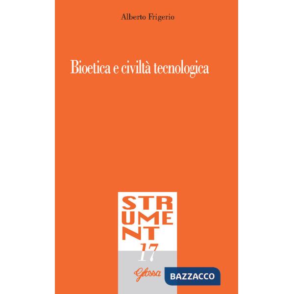 Bioetica e civiltà tecnologica