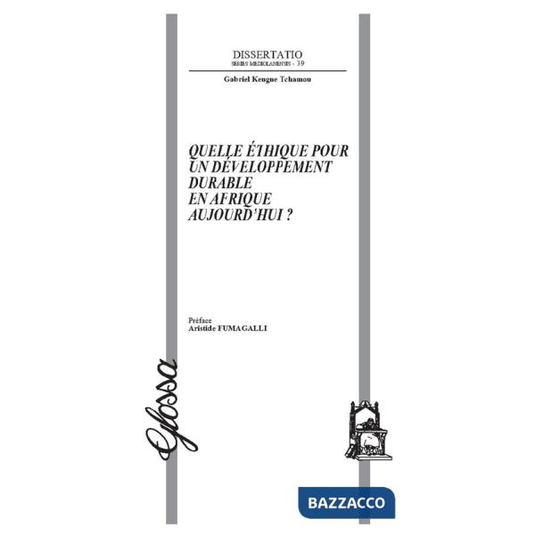 Quelle éthique pour un développement durable en Afrique aujourd'hui?