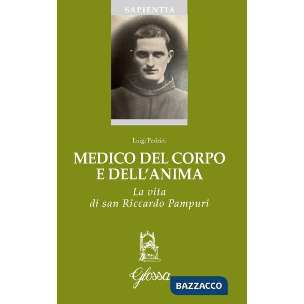 Medico del corpo e dell'anima. La vita di San Riccardo Pampuri