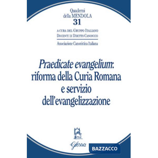 «Praedicate evangelium»: Riforma della curia romana e servizio dell'evangelizzazione