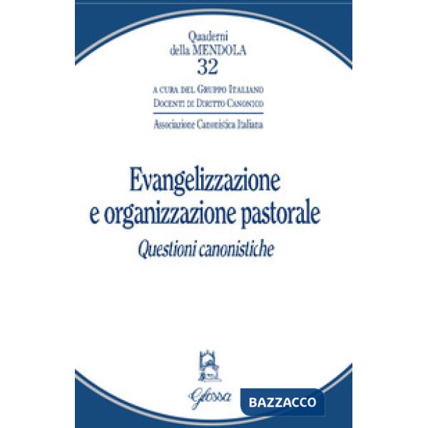 Evangelizzazione e organizzazione pastorale. Questioni canonistiche