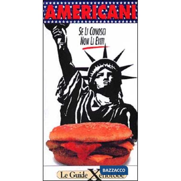 Americani. Se li conosci non li eviti