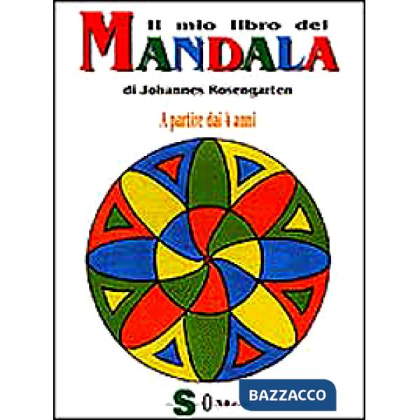 Mio libro dei mandala. A partire dai 4 anni (Il)