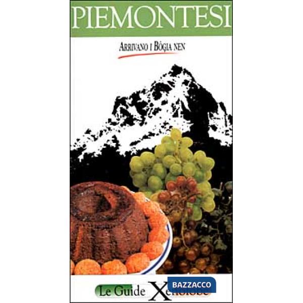 Piemontesi. Arrivano i bogia nen