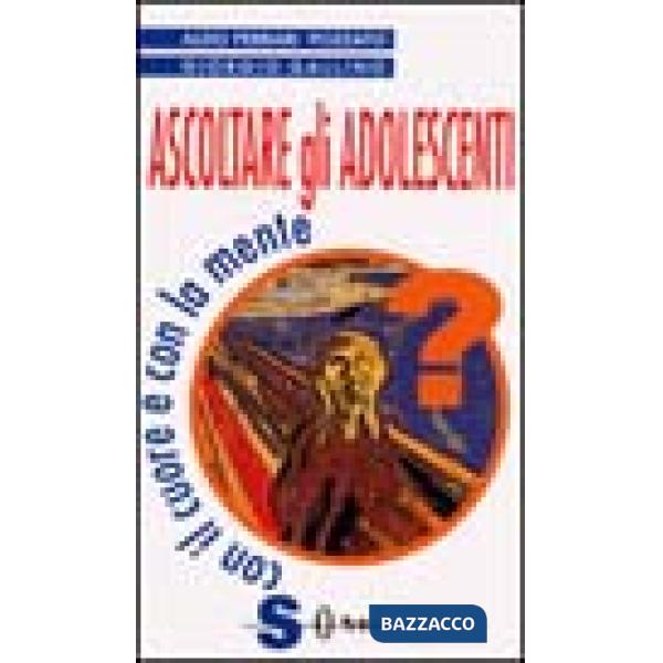Ascoltare gli adolescenti con il cuore e con la mente