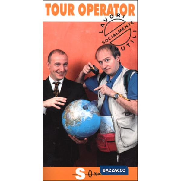 Tour operator. Noi vagabondi che non siamo altro