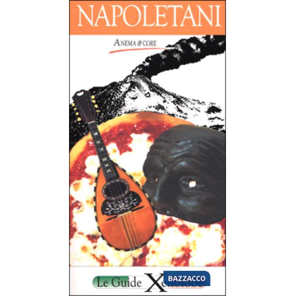 Napoletani. Anema & core