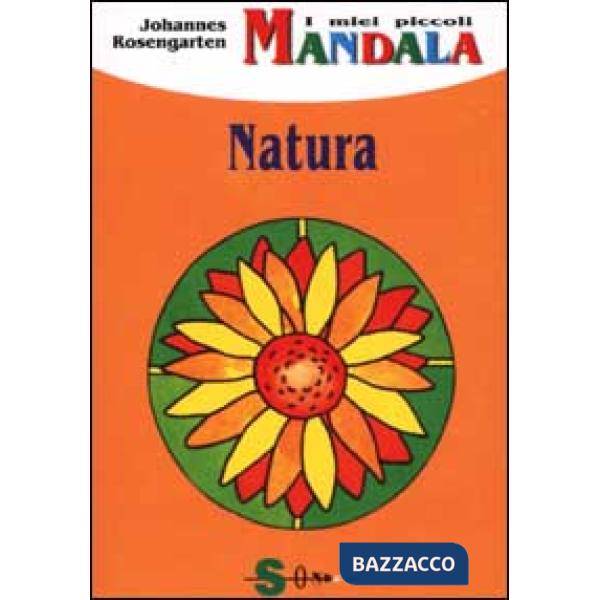 Miei piccoli mandala. Natura (I)