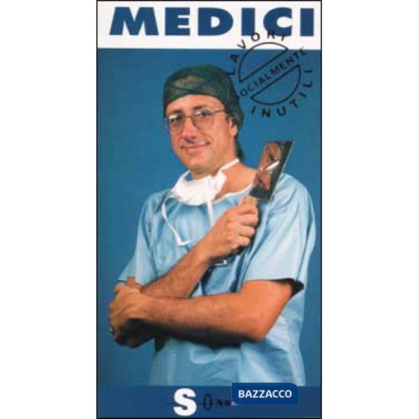 Medici. In prima linea, in retroguardia e in riserva