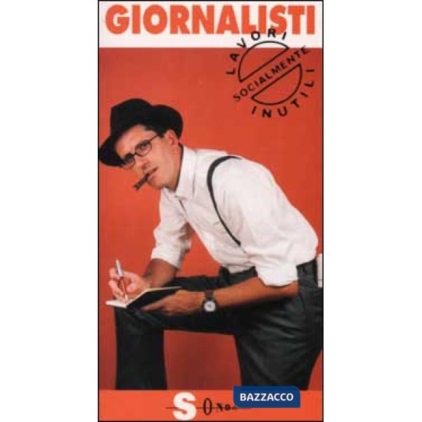 Giornalisti. Il mestiere più antico del mondo