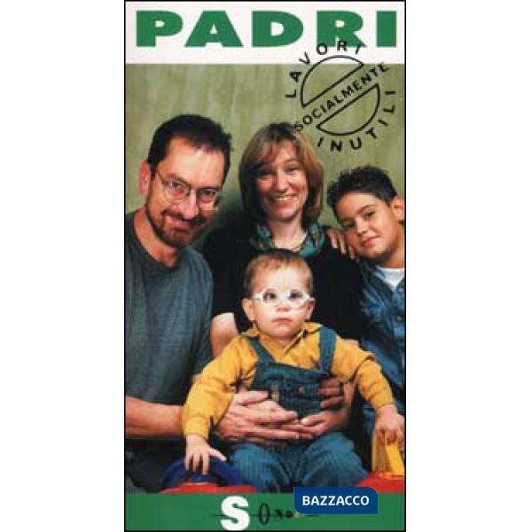 Padri. Qualcuno deve pur farlo