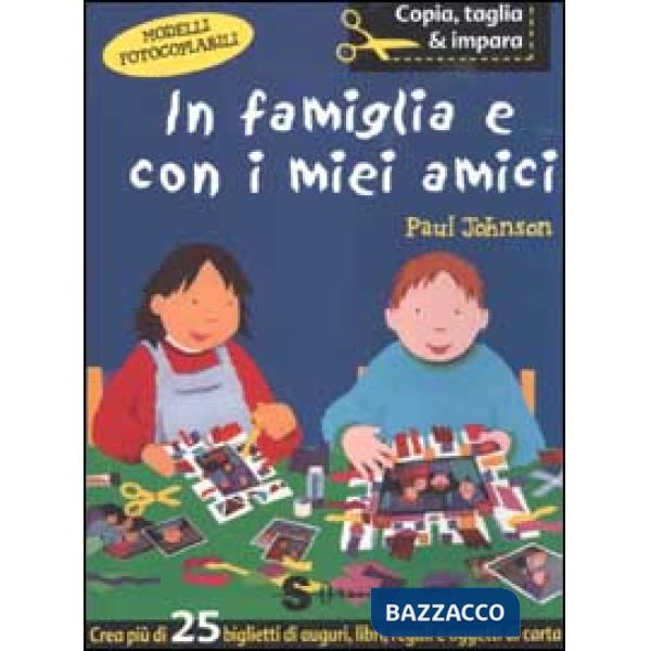 In famiglia e con i miei amici
