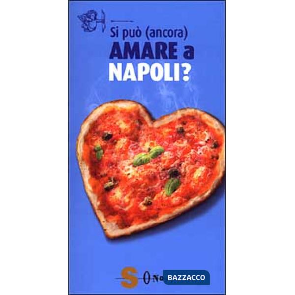 Si può (ancora) amare a Napoli?