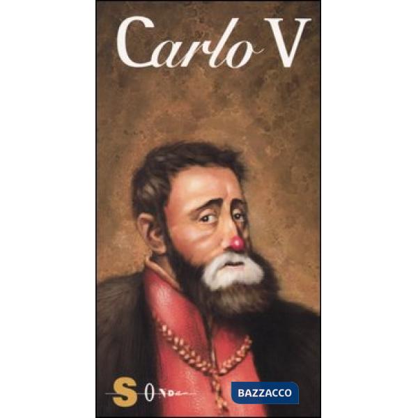 Carlo V. Cavaliere, imperatore e noto insolvente