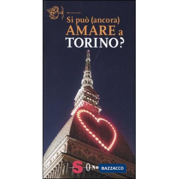 Si può (ancora) amare a Torino?