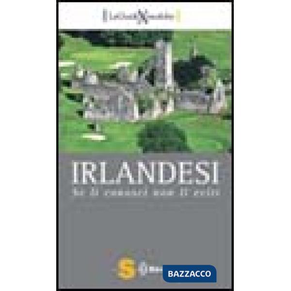 Irlandesi. Se li conosci non li eviti