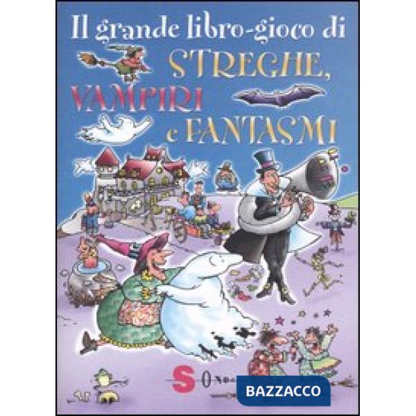 Grande libro-gioco di streghe, vampiri e fantasmi (Il)