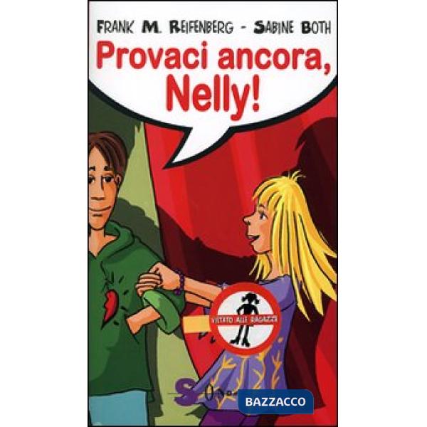 Provaci ancora, Nelly